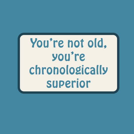 Greeting Cards - Chronologically Superior